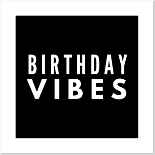 Birthday Vibes Posters and Art